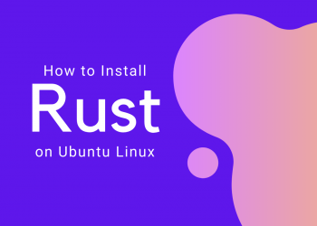 How to Install Rust on Ubuntu 22.4